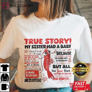 Shark Tale True Story My Sister Had A Baby Movie T Shirt (2)
