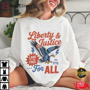 Liberty And Justice For All Patriotic Pride 4th Of July T Shirt (4)