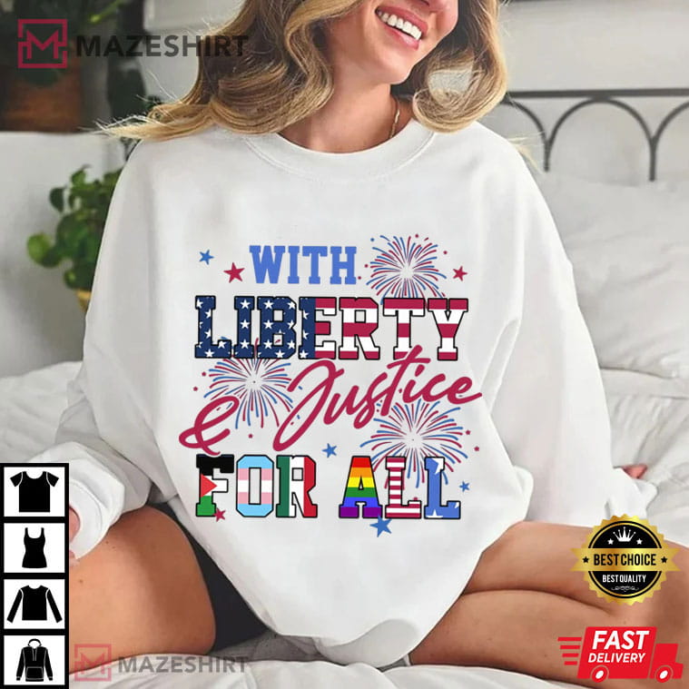With Liberty And Justice For All Human Rights Equality T-Shirt With Liberty And Justice For All Human Rights Equality T-Shirt