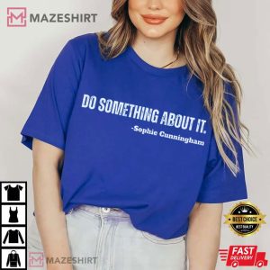Sophie Cunningham Do Something About It Funny Basketball T Shirt (2)