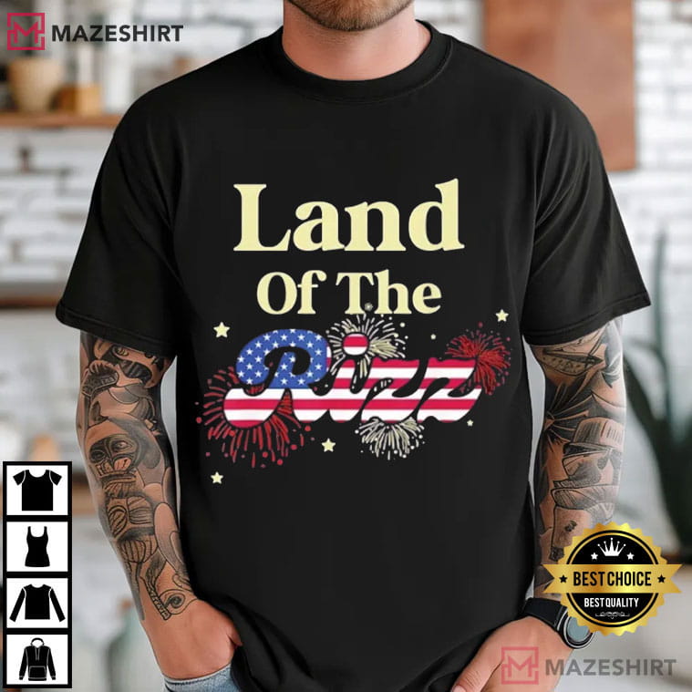 Land Of The Rizz 4th Of July Patriotic T-Shirt Land Of The Rizz 4th Of July Patriotic T-Shirt
