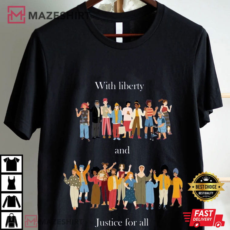 With Liberty And Justice For All Fundemantal Rights T-Shirt With Liberty And Justice For All Fundemantal Rights T-Shirt