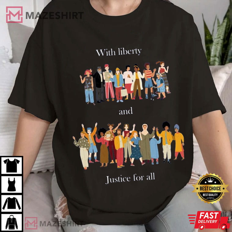 With Liberty And Justice For All Fundemantal Rights T-Shirt With Liberty And Justice For All Fundemantal Rights T-Shirt