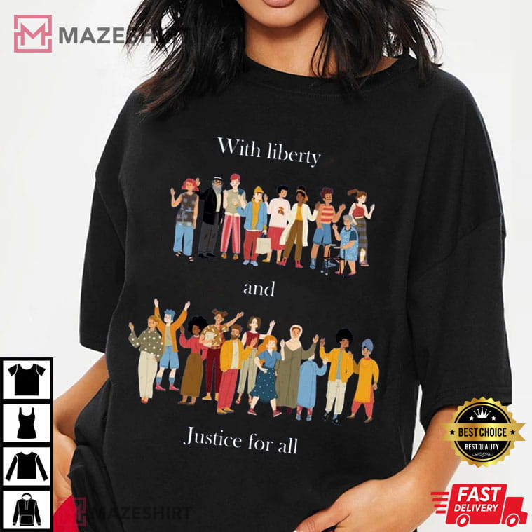 With Liberty And Justice For All Fundemantal Rights T-Shirt With Liberty And Justice For All Fundemantal Rights T-Shirt