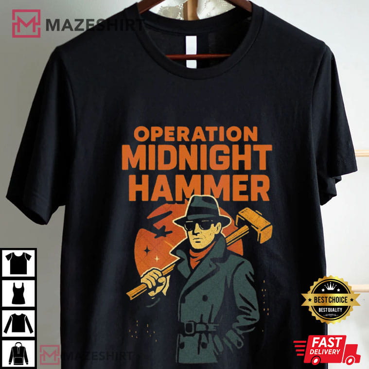 Operation Midnight Hammer American Flag Military T-Shirt Operation Midnight Hammer American Flag Military T-Shirt