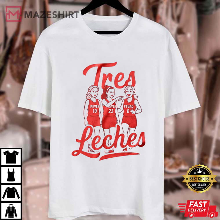 Indiana Fever Tres Leches Basketball Team Women T-Shirt Indiana Fever Tres Leches Basketball Team Women T-Shirt