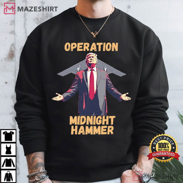 Operation Midnight Hammer Donald Trump B2 Stealth Jet T-Shirt Operation Midnight Hammer Donald Trump B2 Stealth Jet T-Shirt