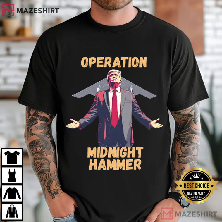 Operation Midnight Hammer Donald Trump B2 Stealth Jet T-Shirt Operation Midnight Hammer Donald Trump B2 Stealth Jet T-Shirt