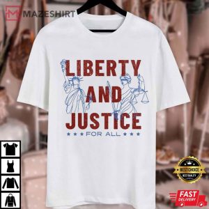 Patriotic Liberty And Justice For All 4th Of July American Pride T Shirt (1)