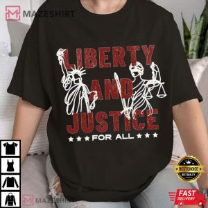 Patriotic Liberty And Justice For All 4th Of July American Pride T Shi (3)
