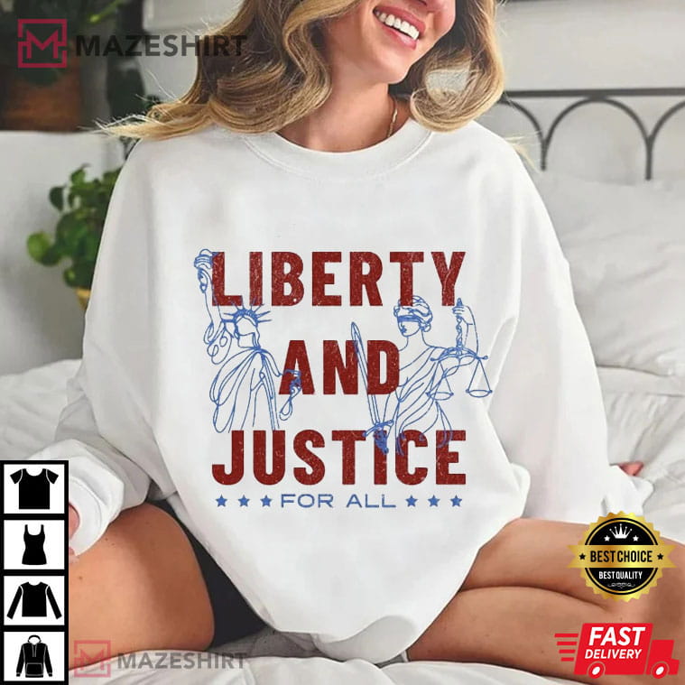 Patriotic Liberty And Justice For All 4th Of July American Pride T-Shirt Patriotic Liberty And Justice For All 4th Of July American Pride T-Shirt