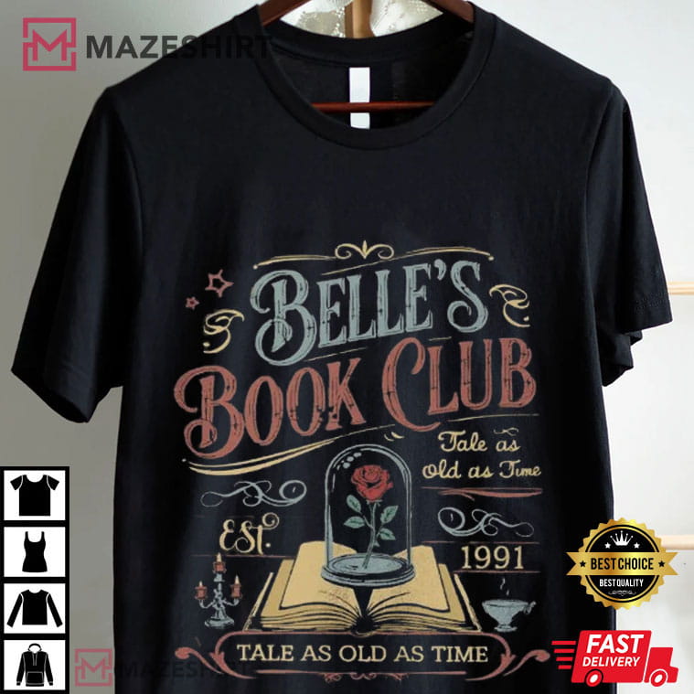 Belle's Book Club Tale As Old As Time Beauty And The Beast T-Shirt Belle's Book Club Tale As Old As Time Beauty And The Beast T-Shirt