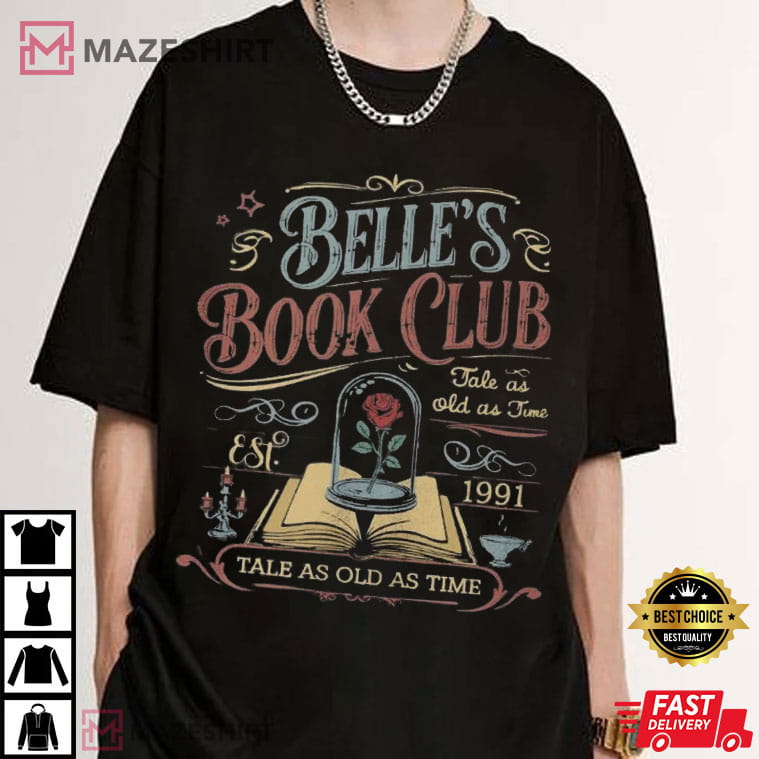 Belle's Book Club Tale As Old As Time Beauty And The Beast T-Shirt Belle's Book Club Tale As Old As Time Beauty And The Beast T-Shirt