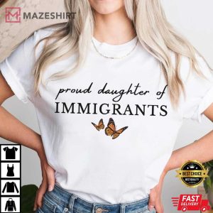 Proud Daughter Of Immigrants Defend DACA Social Justice T Shirt (1)