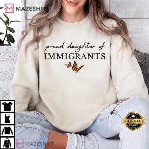 Proud Daughter Of Immigrants Defend DACA Social Justice T Shirt (3)