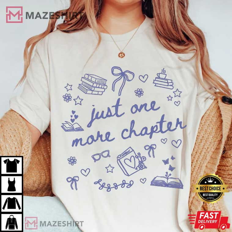Book Lover Just One More Chapter Bookish Merch T-Shirt Book Lover Just One More Chapter Bookish Merch T-Shirt