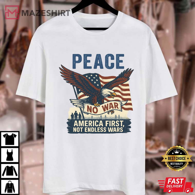 Peace Anti War America Flag Patriotic Protest T-Shirt Peace Anti War America Flag Patriotic Protest T-Shirt