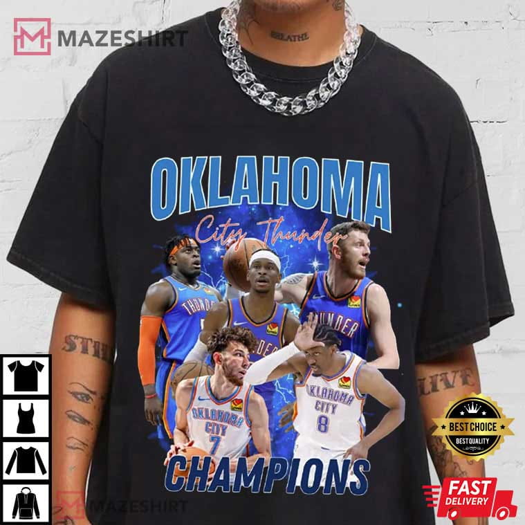 Oklahoma City Thunder Champions Basketball Sports Fan Gift T-Shirt Oklahoma City Thunder Champions Basketball Sports Fan Gift T-Shirt