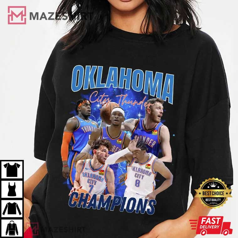 Oklahoma City Thunder Champions Basketball Sports Fan Gift T-Shirt Oklahoma City Thunder Champions Basketball Sports Fan Gift T-Shirt