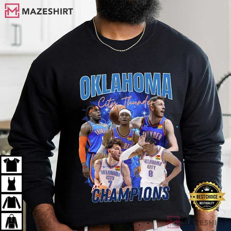 Oklahoma City Thunder Champions Basketball Sports Fan Gift T-Shirt Oklahoma City Thunder Champions Basketball Sports Fan Gift T-Shirt