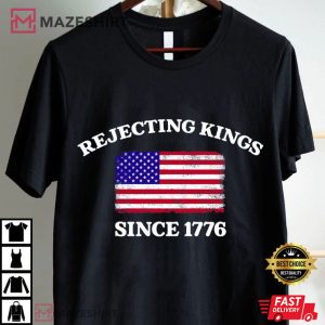Rejecting Kings Since 1776 Protest Pro Democracy T Shirt (1)