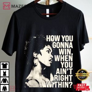 Lauryn Hill How You Gonna Win When You Ain't Right Within Music T Shir (4)