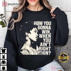 Lauryn Hill How You Gonna Win When You Ain't Right Within Music T Shir