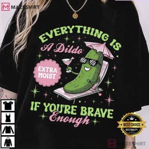 Everything Is A Dildo Raunchy Cucumber Adult Humor T Shirt (3)