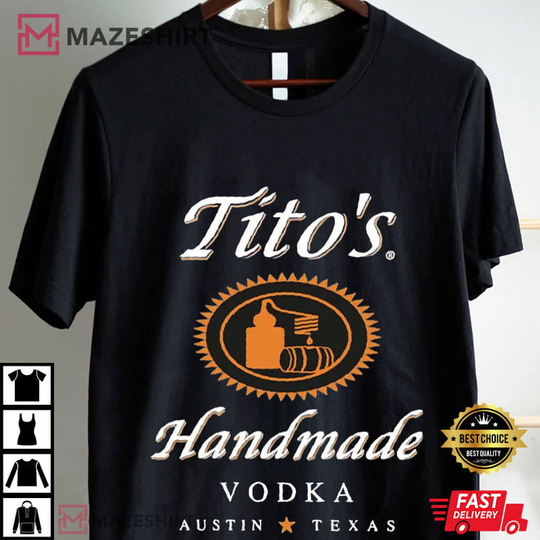 Tito's Handmade Vodka Austin Texas Label Alcohol T-Shirt Tito's Handmade Vodka Austin Texas Label Alcohol T-Shirt