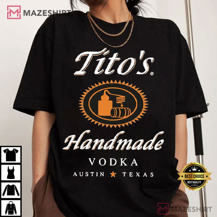 Tito's Handmade Vodka Austin Texas Label Alcohol T-Shirt Tito's Handmade Vodka Austin Texas Label Alcohol T-Shirt