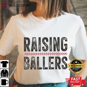 Baseball Mom Raising Ballers Funny Game Day T Shirt (1)