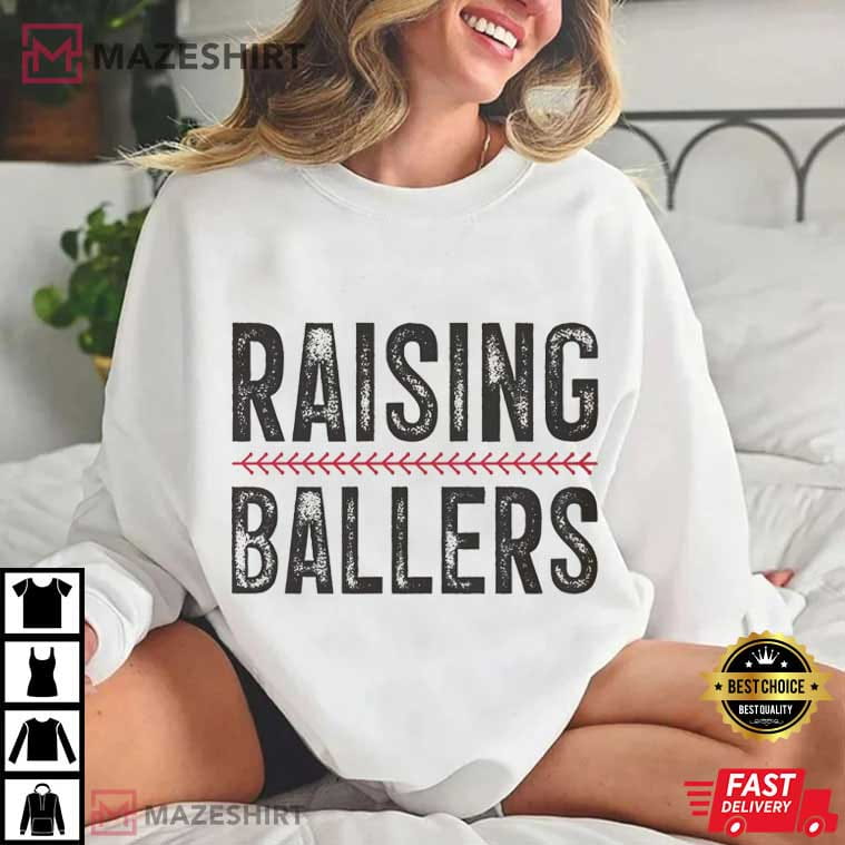 Baseball Mom Raising Ballers Funny Game Day T-Shirt Baseball Mom Raising Ballers Funny Game Day T-Shirt