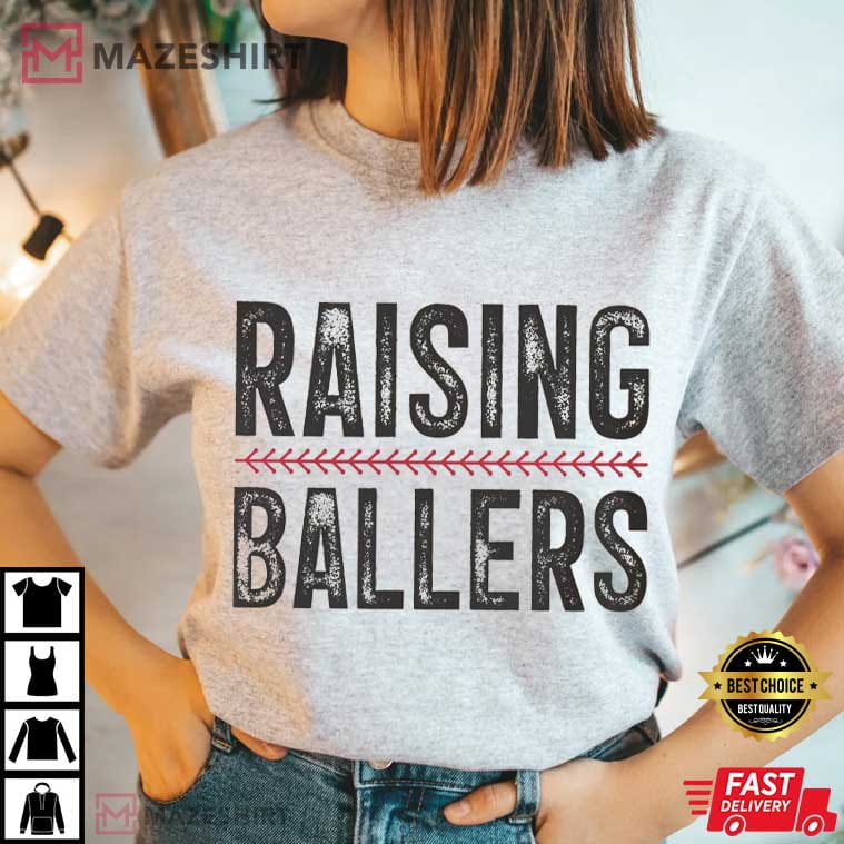 Baseball Mom Raising Ballers Funny Game Day T-Shirt Baseball Mom Raising Ballers Funny Game Day T-Shirt