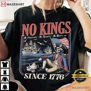 No Kings Since 1776 Rejecting Kings 4th Of July T Shirt (1)