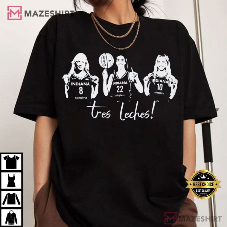 Tres Leches Womens Basketball Indiana Fever Fan Gift T-Shirt Tres Leches Womens Basketball Indiana Fever Fan Gift T-Shirt