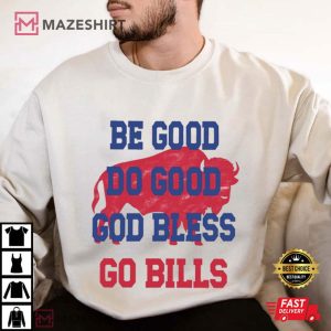 Josh Allen 17 MVP Be Good Do Good Go Bless Go Bills T Shirt (4)