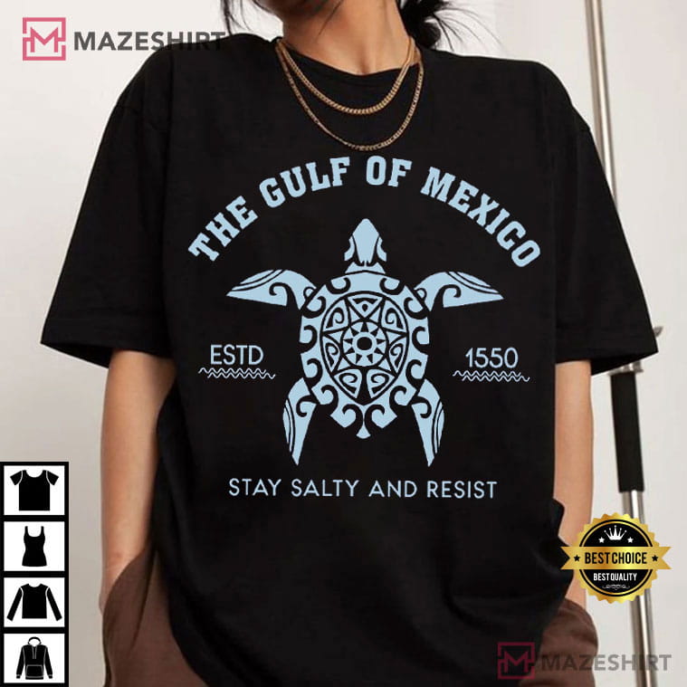 Anti Trump Gulf Of Mexico Stay Salty And Resist T-Shirt Anti Trump Gulf Of Mexico Stay Salty And Resist T-Shirt
