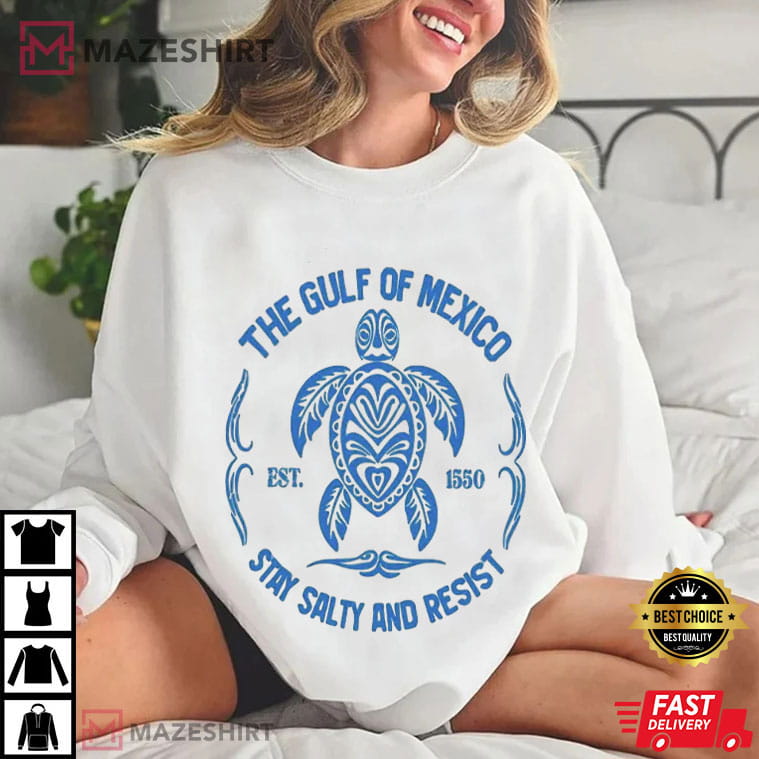 Gulf Of Mexico Stay Salty Resistance Democrat Political T-Shirt Gulf Of Mexico Stay Salty Resistance Democrat Political T-Shirt