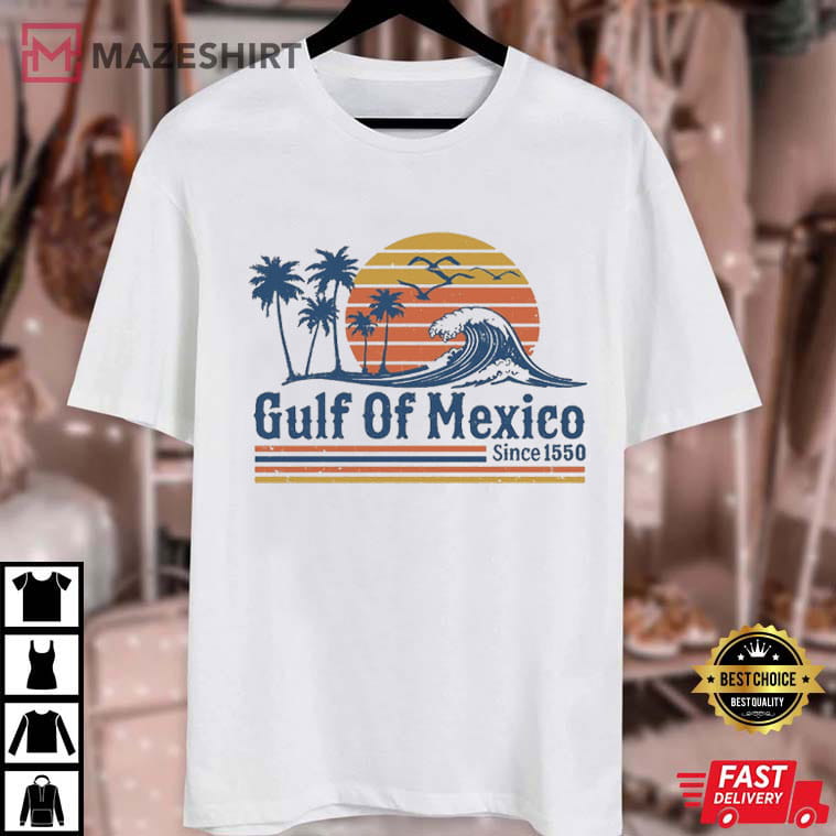 Retro Sunset Gulf Of Mexico Since 1550 Political T-Shirt Retro Sunset Gulf Of Mexico Since 1550 Political T-Shirt