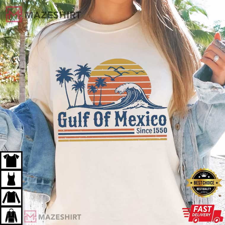 Retro Sunset Gulf Of Mexico Since 1550 Political T-Shirt Retro Sunset Gulf Of Mexico Since 1550 Political T-Shirt