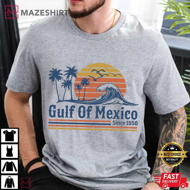 Retro Sunset Gulf Of Mexico Since 1550 Political T-Shirt Retro Sunset Gulf Of Mexico Since 1550 Political T-Shirt