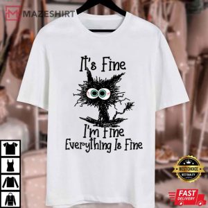 Cat Lovers It's Fine I'm Fine Everything Is Fine Cute Funny T Shirt (3)