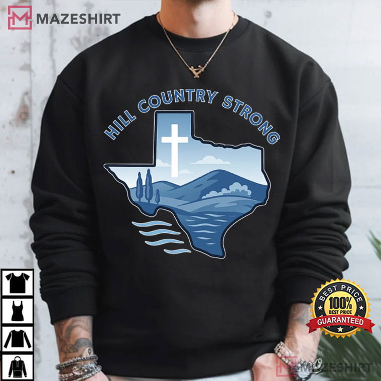 Hill Country Strong Texas Flood Relief Christian Support T-Shirt Hill Country Strong Texas Flood Relief Christian Support T-Shirt