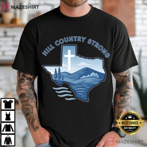 Hill Country Strong Texas Flood Relief Christian Support T Shirt (2)