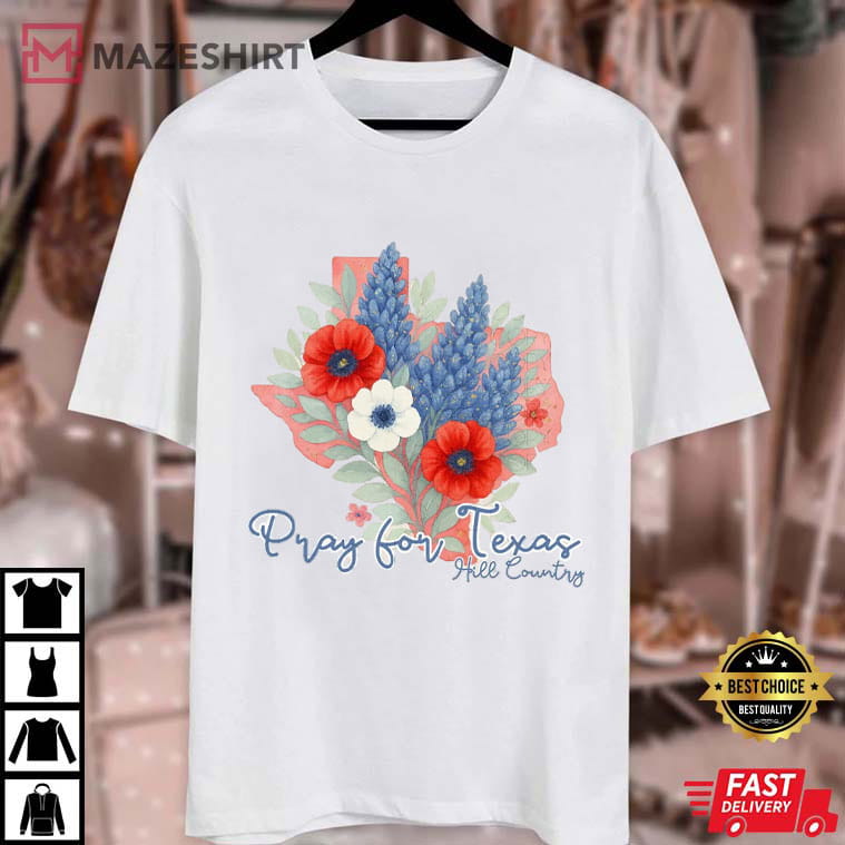 Pray For Texas Hill Country Texas Flood Relief Fundraiser T-Shirt Pray For Texas Hill Country Texas Flood Relief Fundraiser T-Shirt