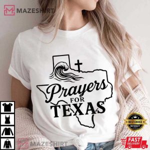 Prayers For Texas Hill Country Strong Graphic T Shirt (3)