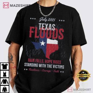 Texas Floods July 2025 Rain Falls Hope Rises Support Victims T Shirt (3)