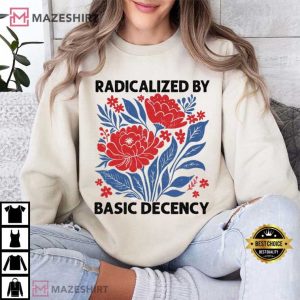 Radicalized By Basic Decency Feminist Floral Patriotic Protest T Shirt (4)