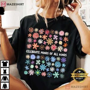 Celebrate Minds Of All Kinds Teacher Back To School T Shirt ( (3)