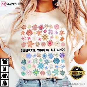 Celebrate Minds Of All Kinds Teacher Back To School T Shirt (